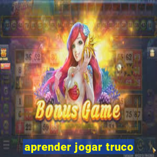 aprender jogar truco